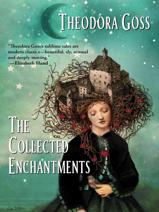 Title details for The Collected Enchantments by Theodora Goss - Available